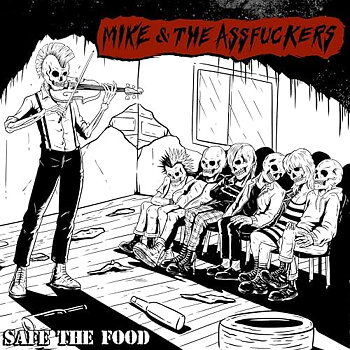 Mike and the Assfuckers - Safe The Food - LP