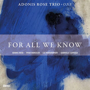 Adonis Rose Trio: For All We Know (CD)