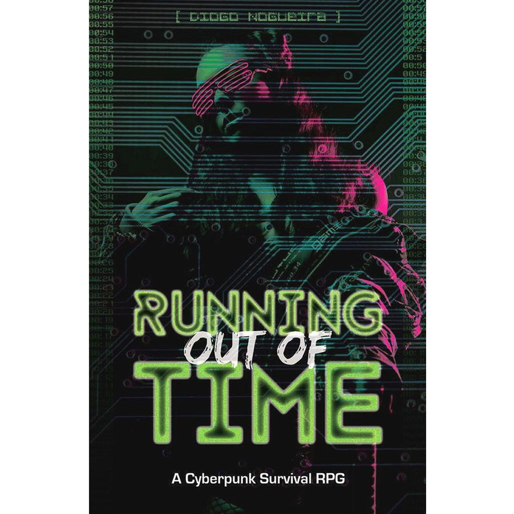 Running Out of Time Cyberpunk RPG
