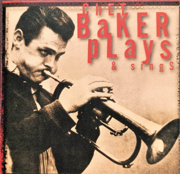 Chet Baker: Plays And Sings (CD)