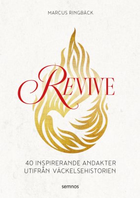 REVIVE - 40 INSPIRERANDE ANDAKTER UTIFRÅN VÄCKELSEHISTORIEN