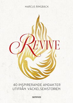 REVIVE - 40 INSPIRERANDE ANDAKTER UTIFRÅN VÄCKELSEHISTORIEN