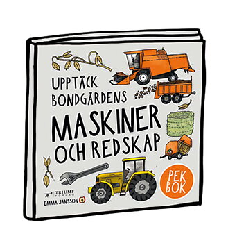 Pekbok - Upptäck bondgårdens maskiner och redskap