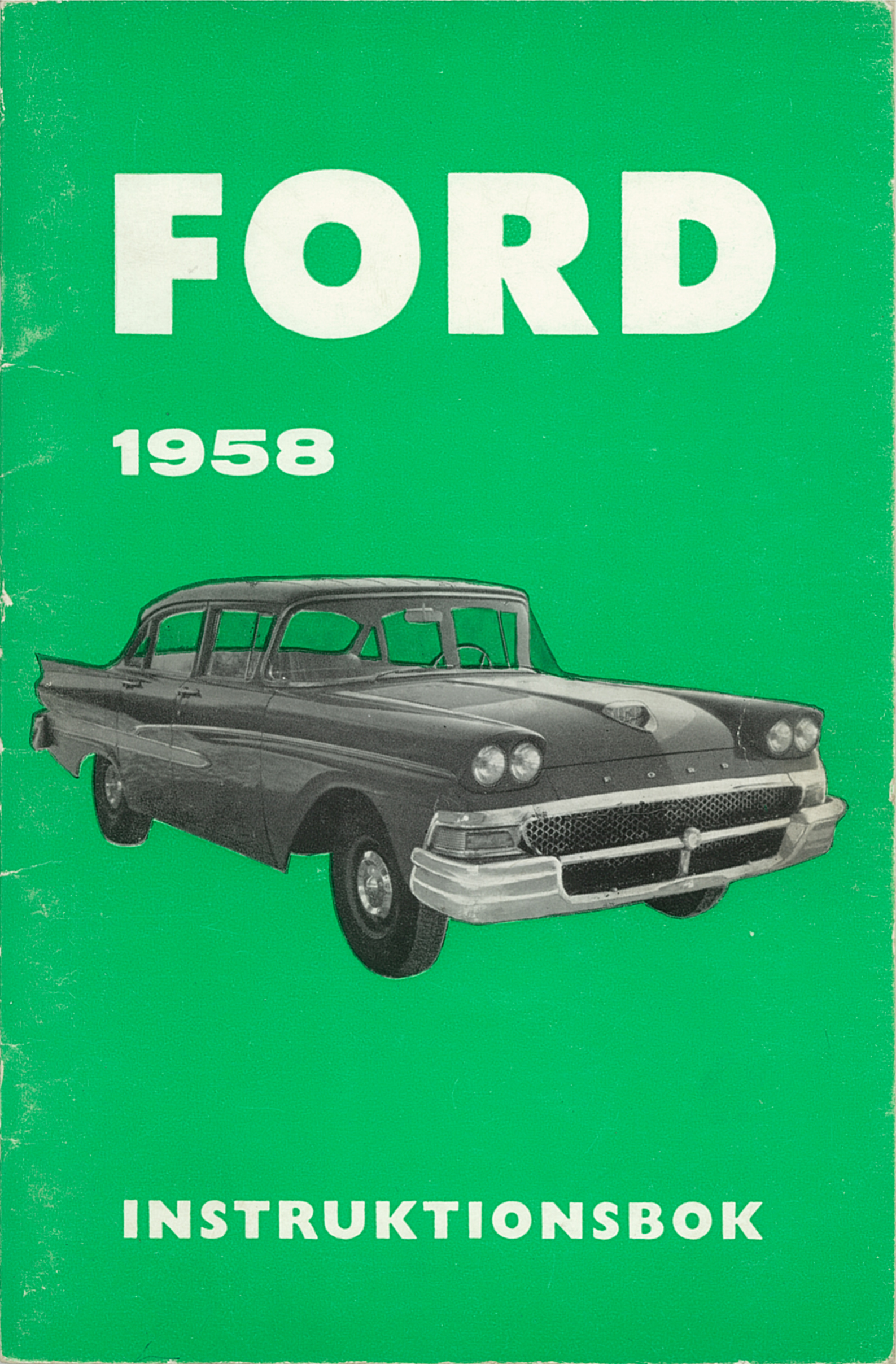 1958 Ford Instruktionsbok svensk 2:dra utg. 2-58