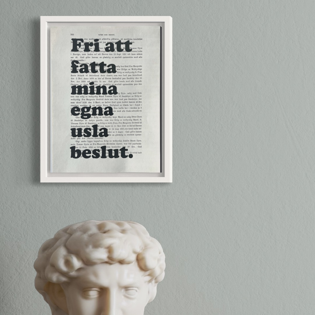 ”Fri att fatta mina egna usla beslut.” - 2