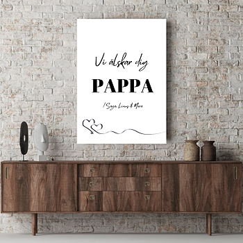Vi älskar dig Pappa  - Poster till pappa