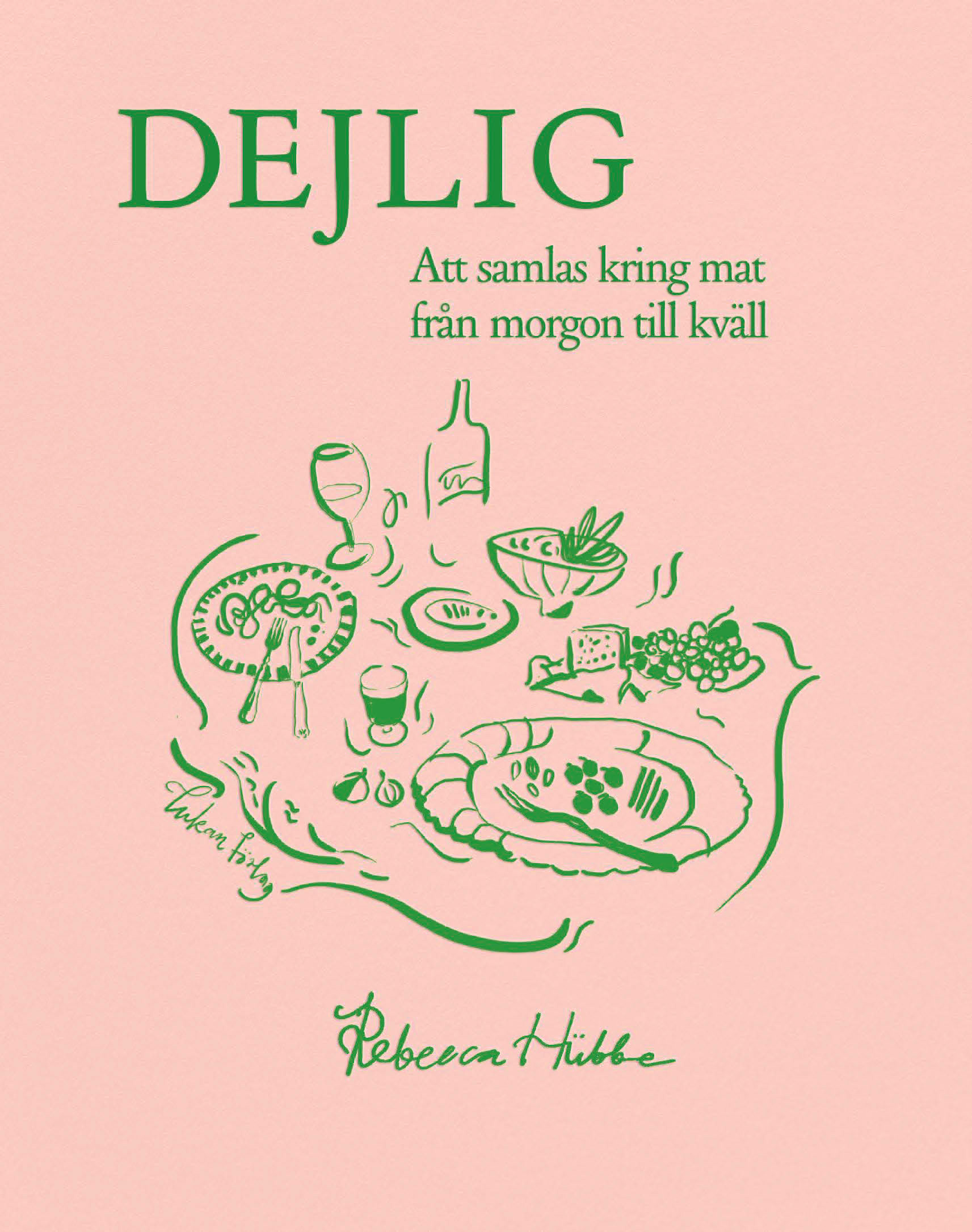 Kokbok Dejlig, Rebecca Hübbe