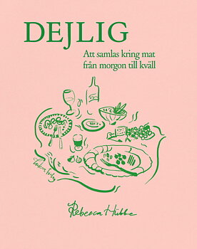 Kokbok Dejlig, Rebecca Hübbe