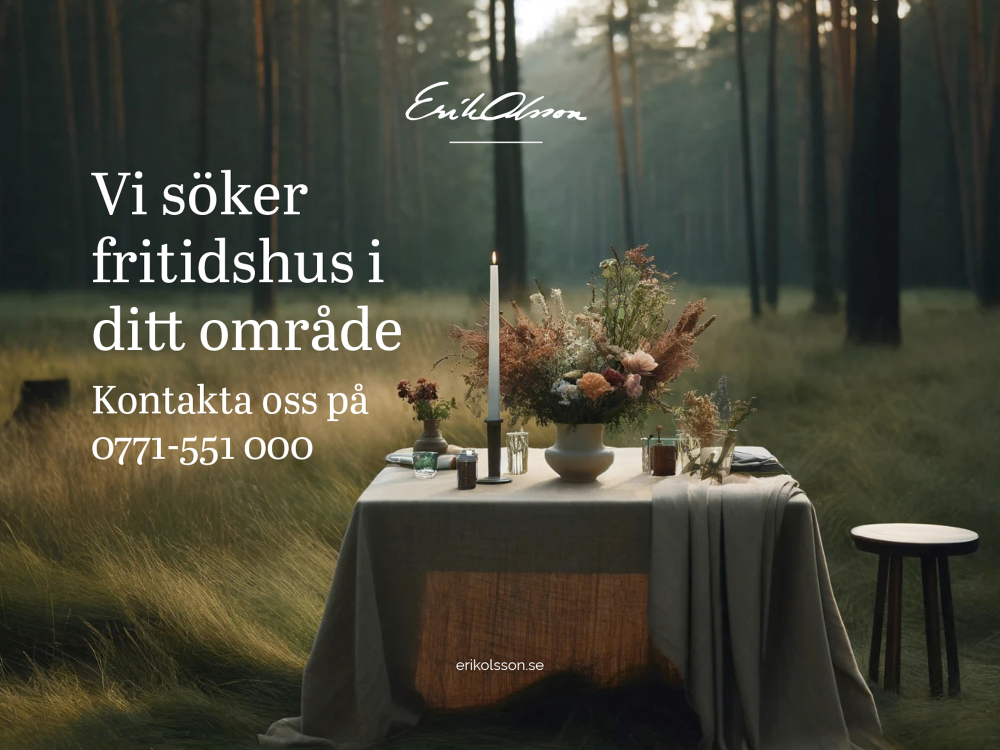 Skylt till villastople ” Vi söker fritidshus i ditt område” 