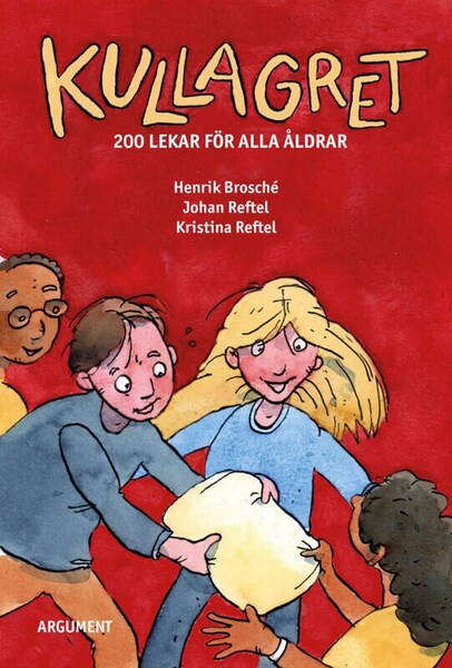 Kullagret - 200 lekar för alla åldrar /Brosché, Reftel