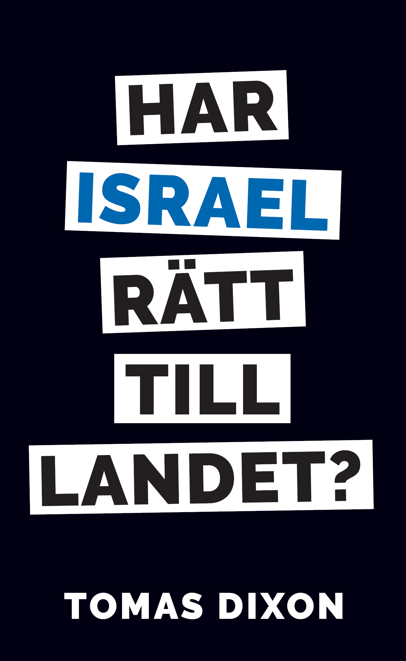 Har Israel rätt till landet? - Tomas Dixon