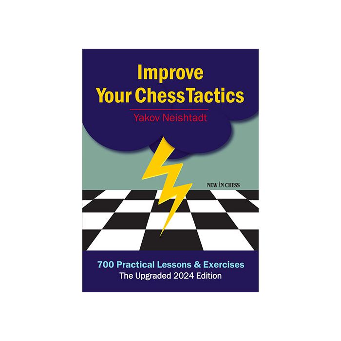 Improve Your Chess Tactics - The Upgraded 2024 edition