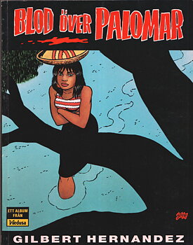 Blod över Palomar, Gilbert Hernandez
