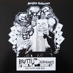 Brutti E Ignoranti - Singles Collection - 10a