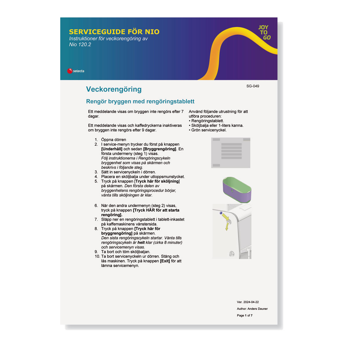 SERVICEGUIDE FÖR NIO. Instruktioner för veckorengöring av Nio 120.2.