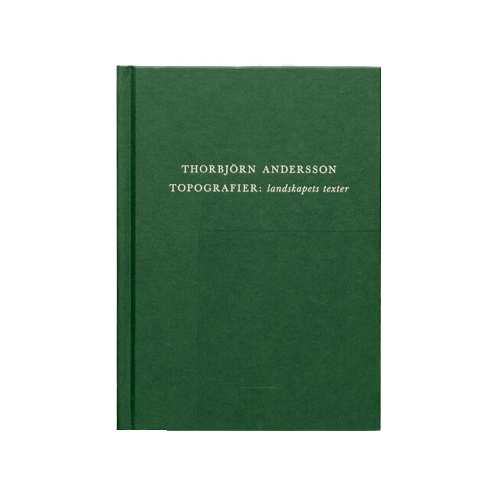Thorbjörn Andersson: Topografier – Landskapets texter