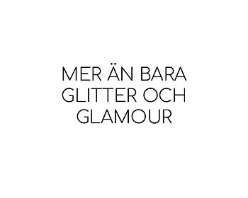 Mer än bara glitter och glamour