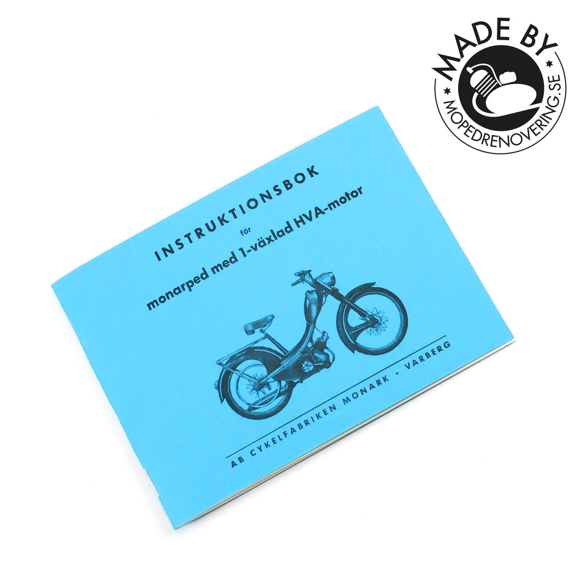 Käyttöohje Monarped 1-vaihteisella Husqvarna-moottorilla. Valmistanut Mopedrenovering.
