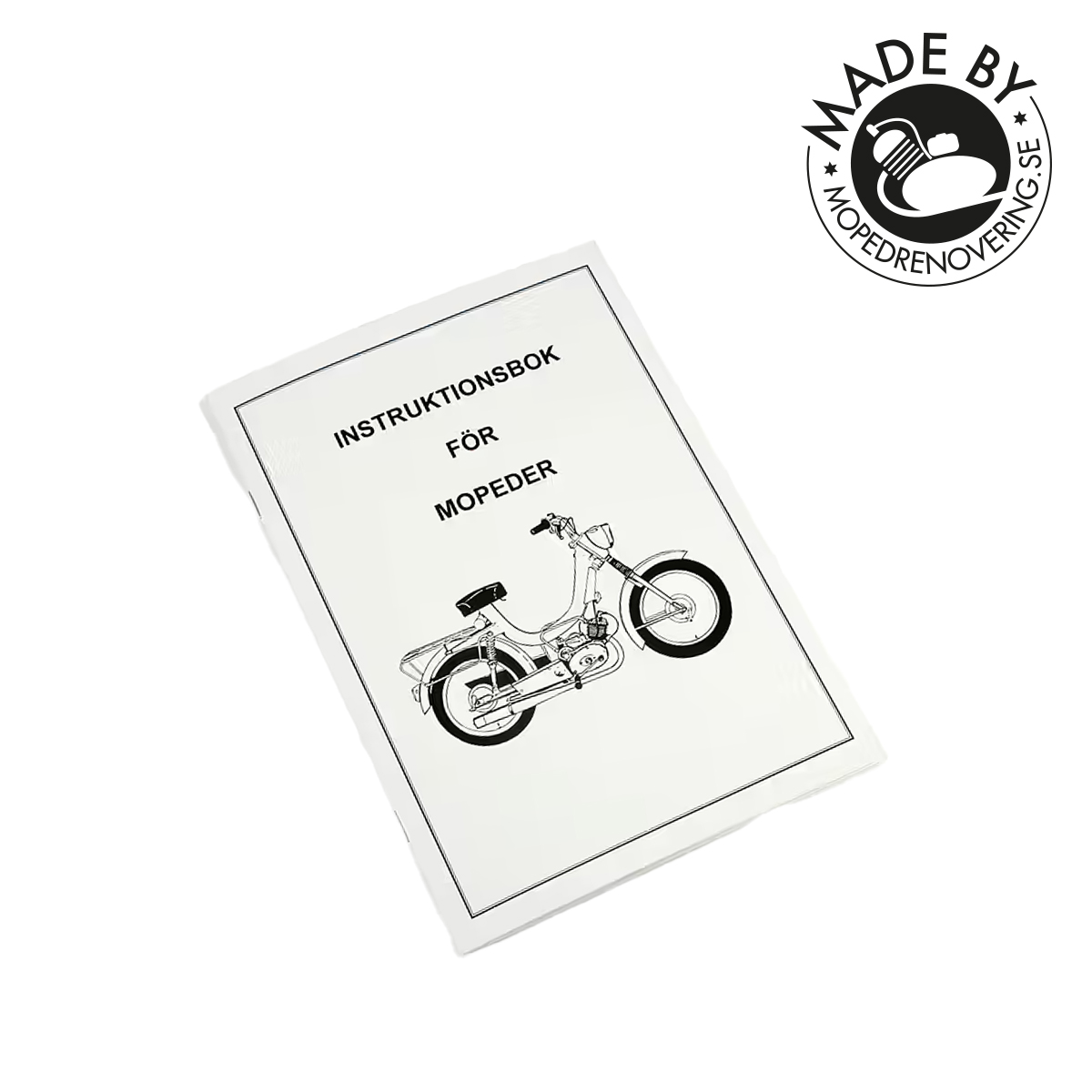 Instruction manual for mopeds, MCB 1142, 1237, 1259, 1159, 1209, 1239, 1240, 1248, 1269, 1279, 1218, 1228, 1250, 1289, 1252, 1256, 1272, 1293, 1294. Made by Mopedrenovering.