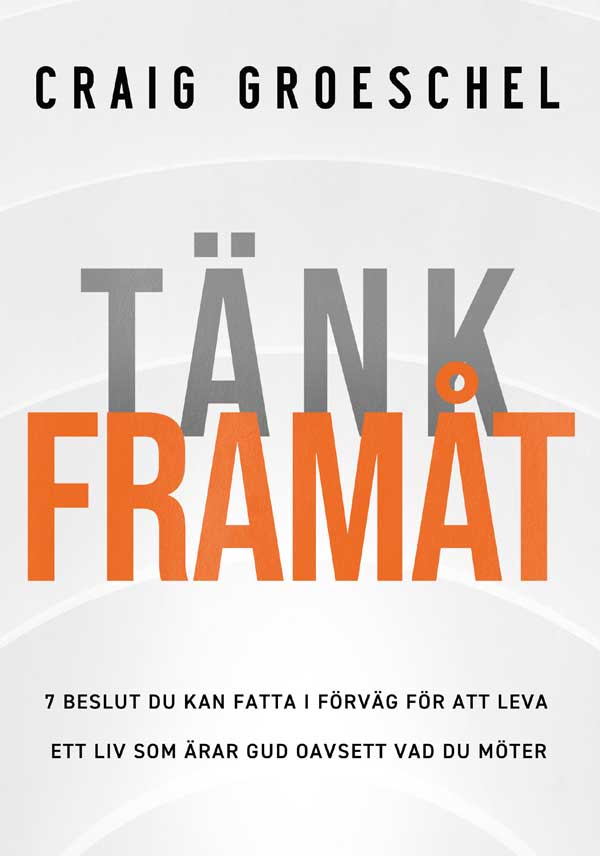 Tänk framåt - Craig Groeschel
