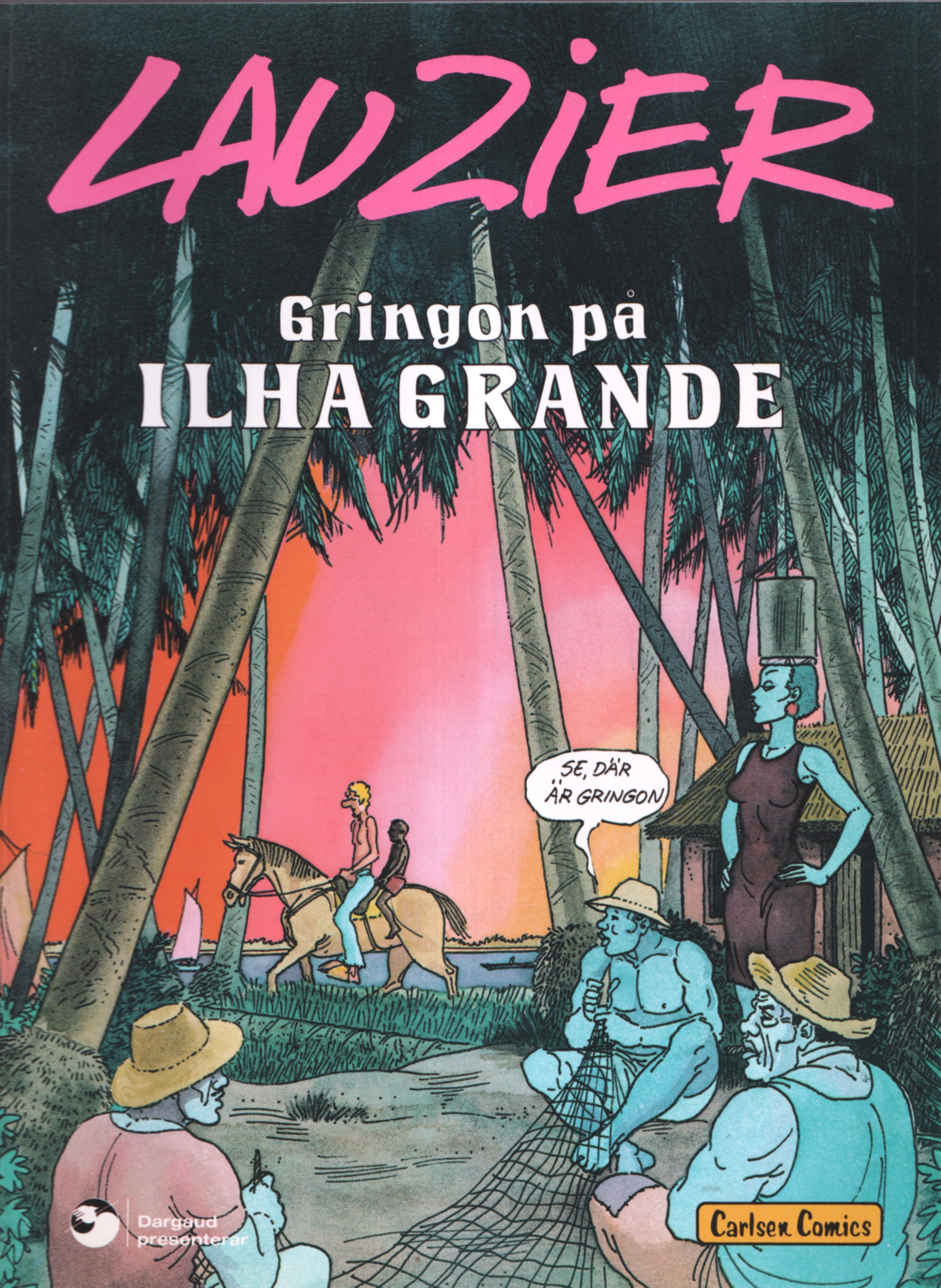Gringon på Ilha Grande av Lauzier