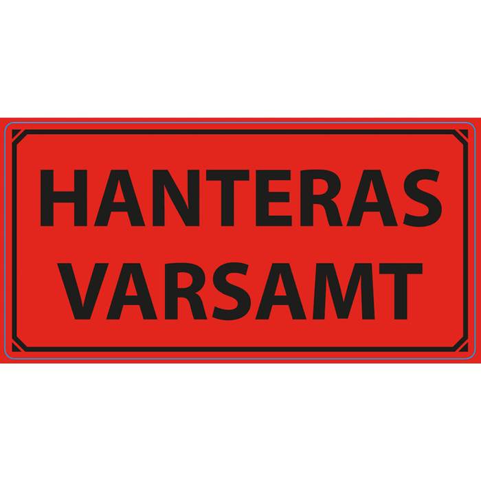 Varningsetikett Hant. Varsamt