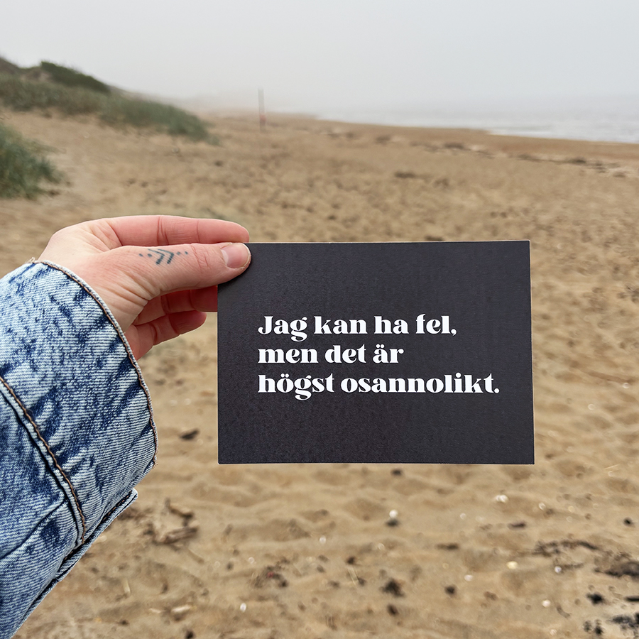 Postcard"Jag kan ha fel men det är högst osannolikt”