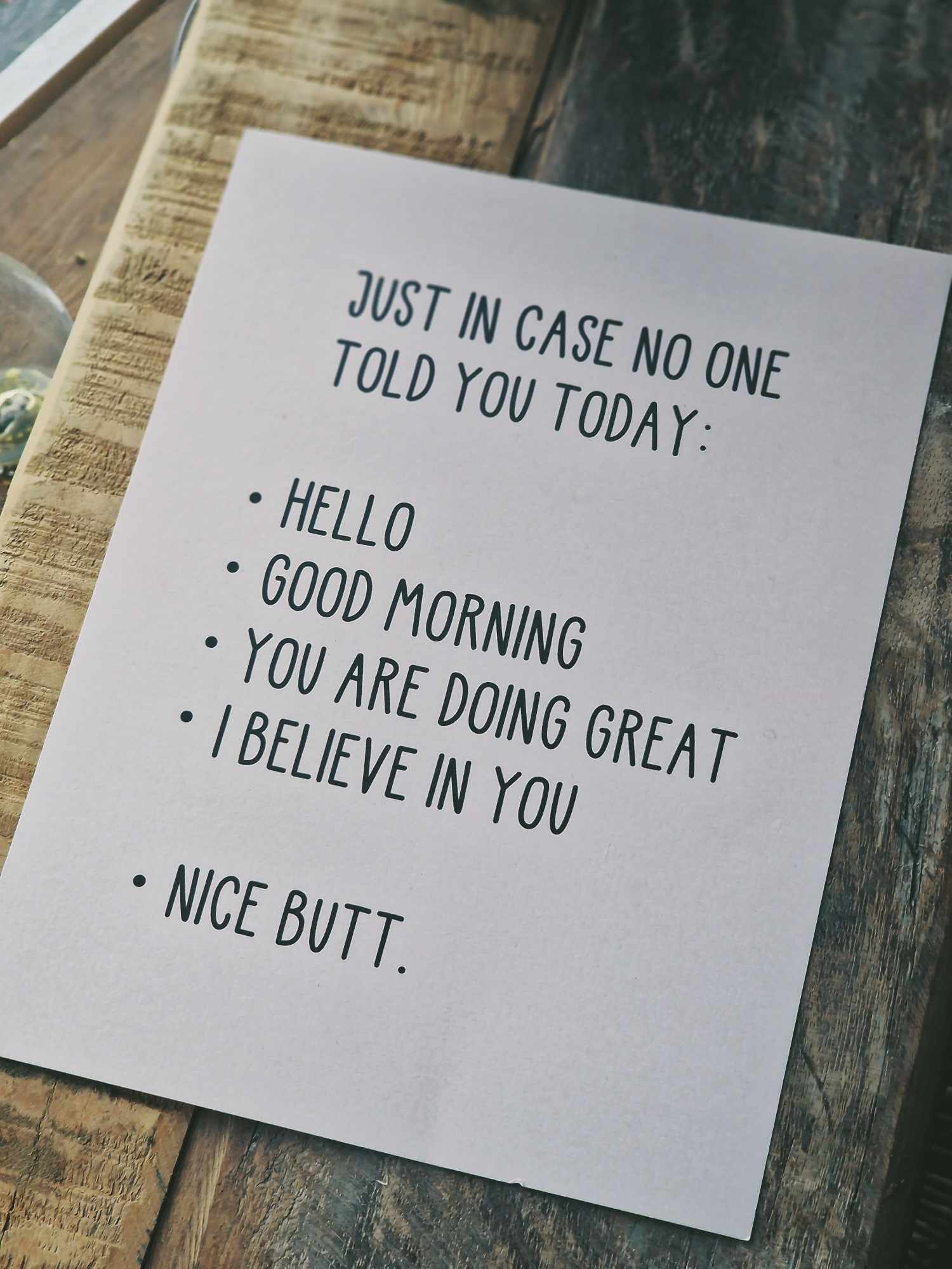 Miniposter "Just in case no one told you today”