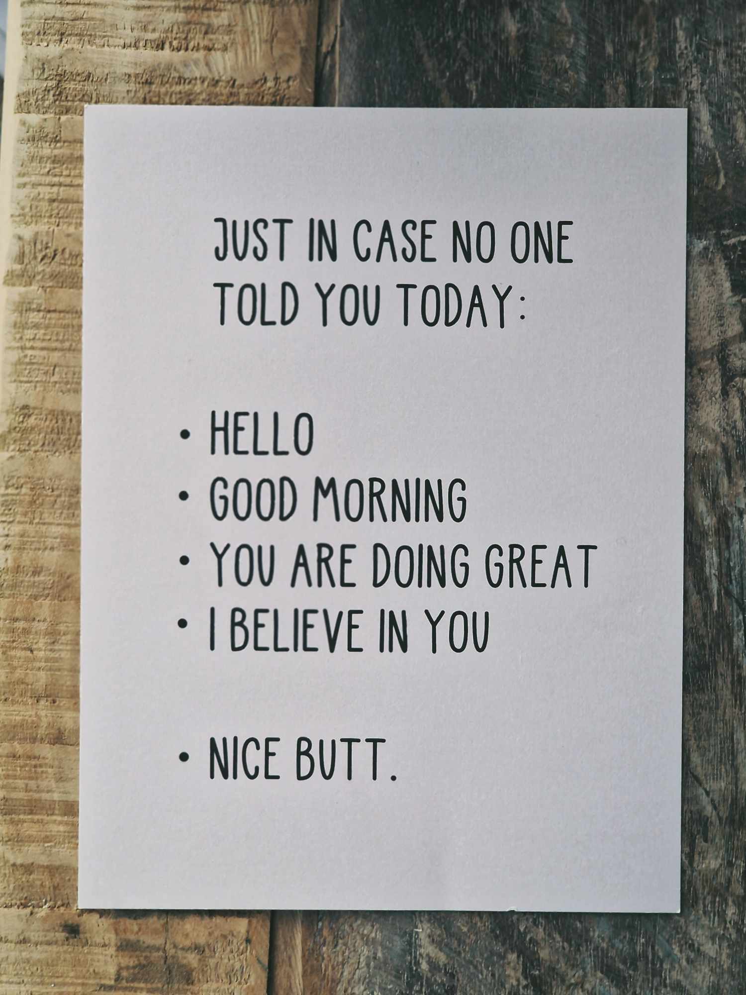 Miniposter "Just in case no one told you today”