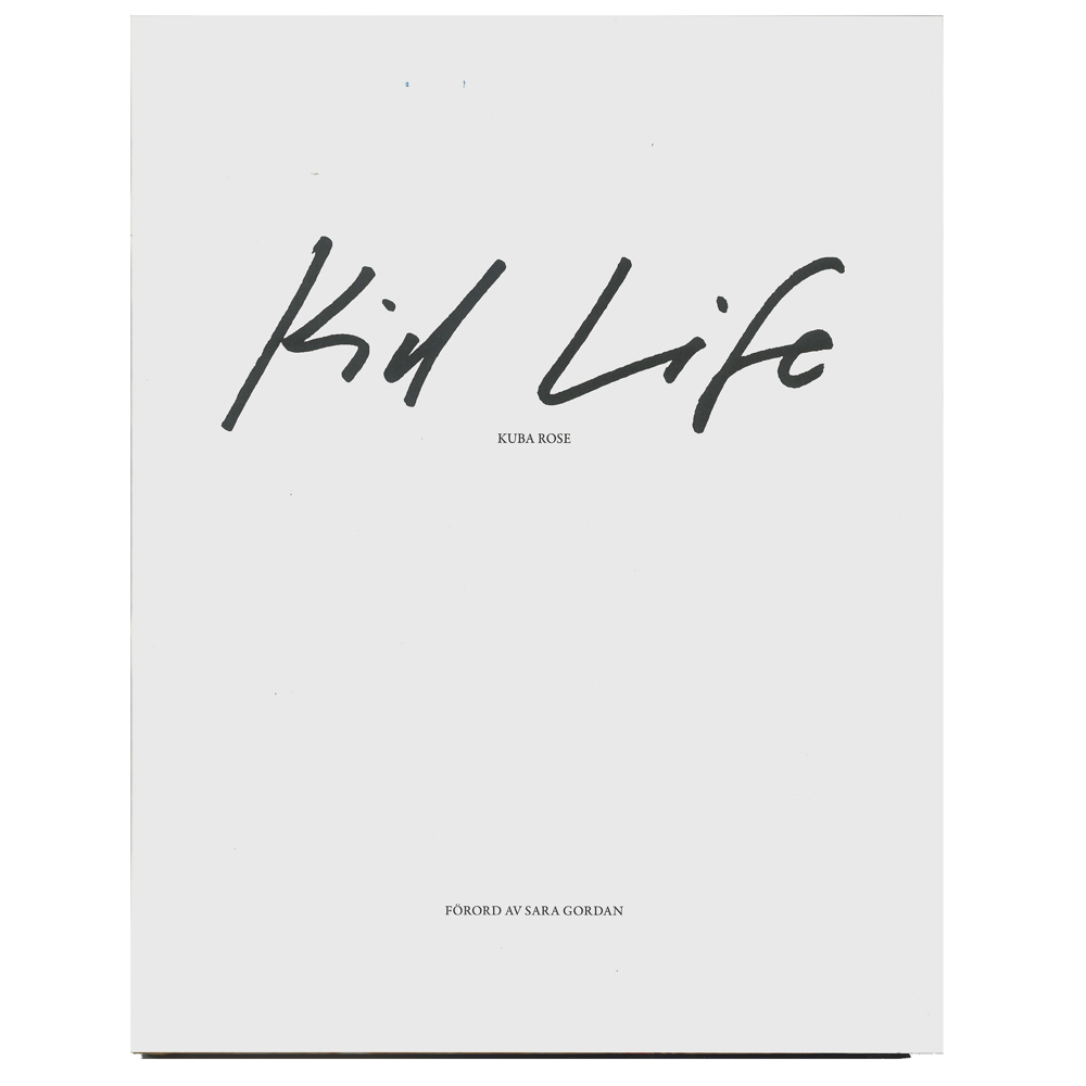 Kuba Rose: Kid Life [signed]
