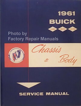 1961 Buick Full Size Chassis ond Body Shop Manual