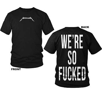Metallica We´re So Fucked T-Shirt