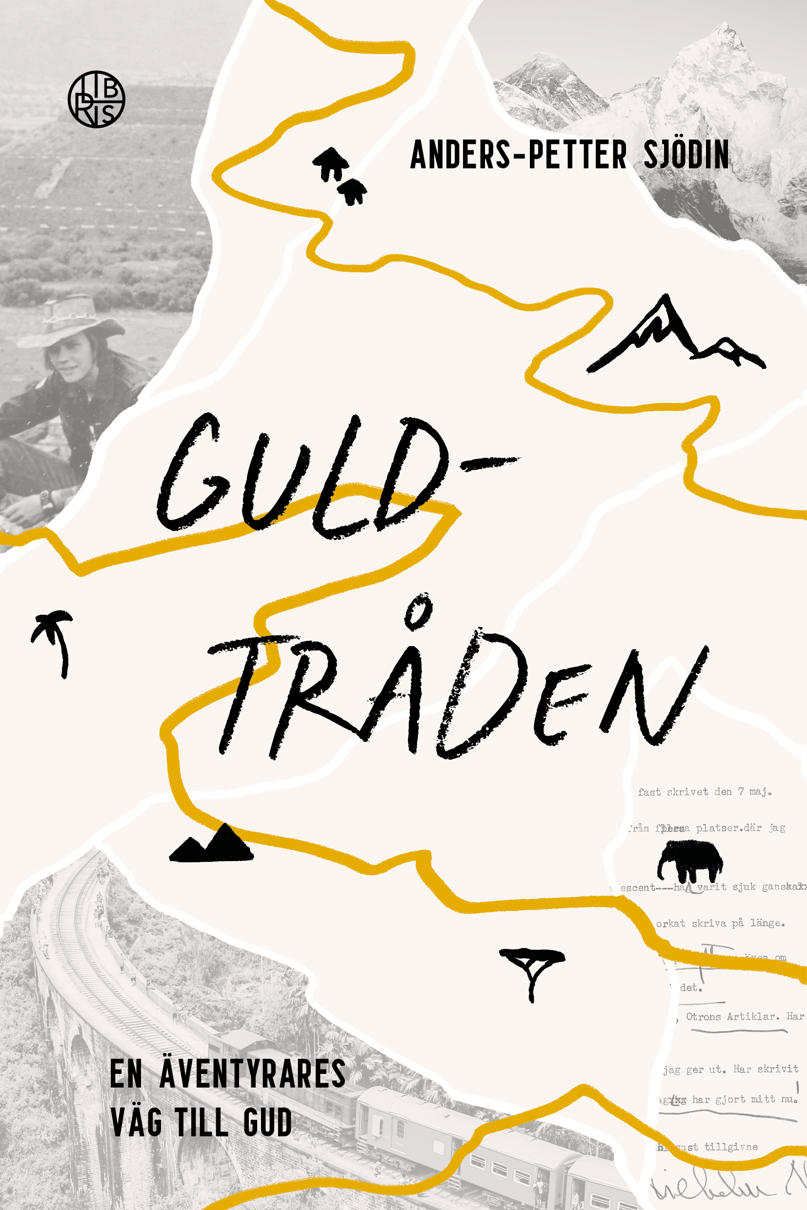 Guldtråden - en äventyrares väg till Gud  -  Anders-Petter Sjödin