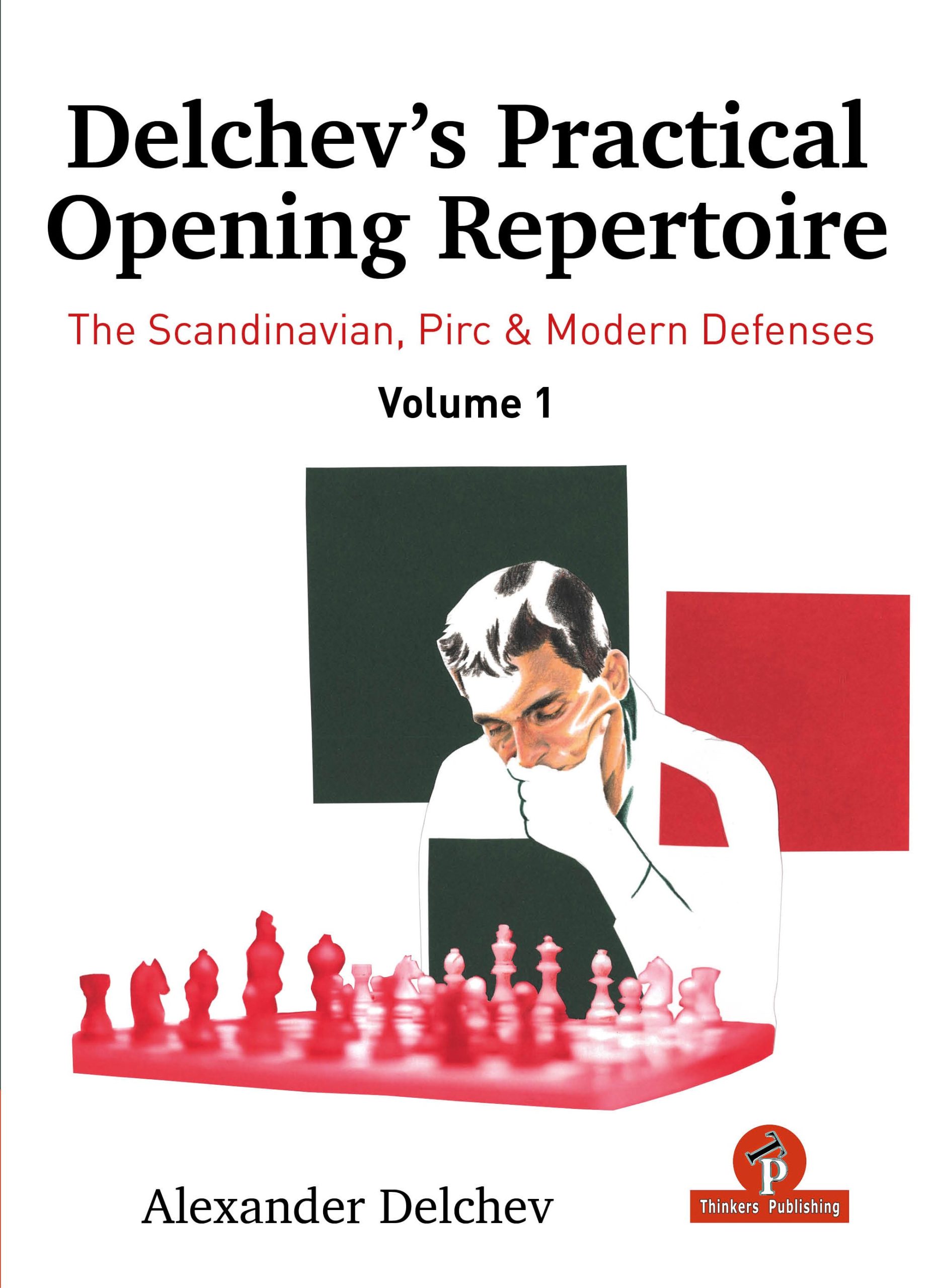 Delchev’s Practical Opening Repertoire – Volume 1 - Hårdpärm
