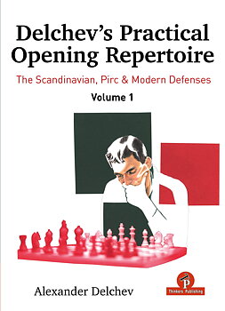 Delchev’s Practical Opening Repertoire – Volume 1 - Hårdpärm