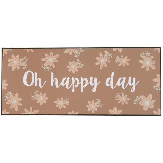 Skylt - Oh happy day