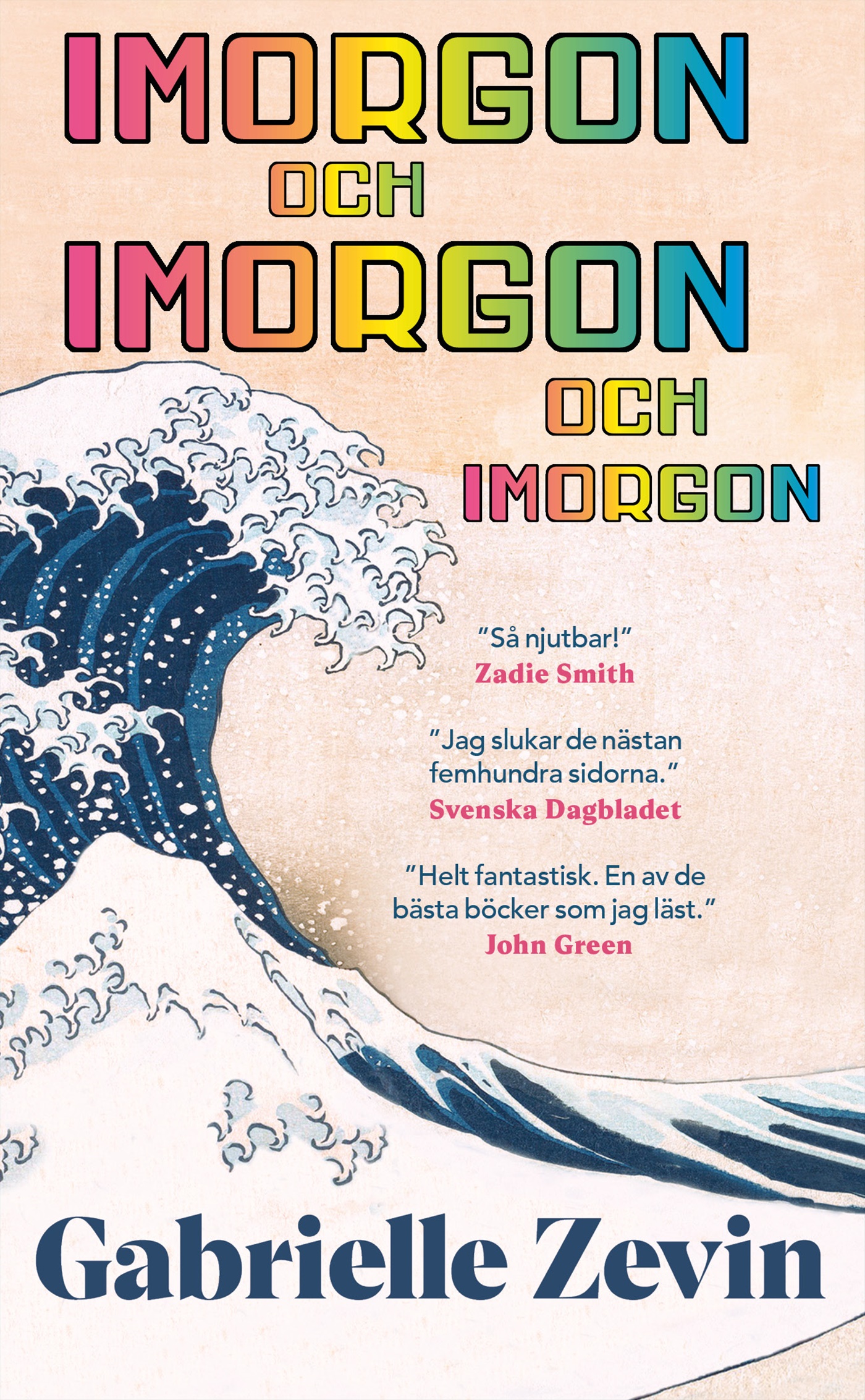 Gabrielle Zevin : Imorgon och imorgon och imorgon