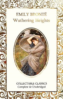 Flame Tree Collectable Classics - Emily Brontë : Wuthering Heights 