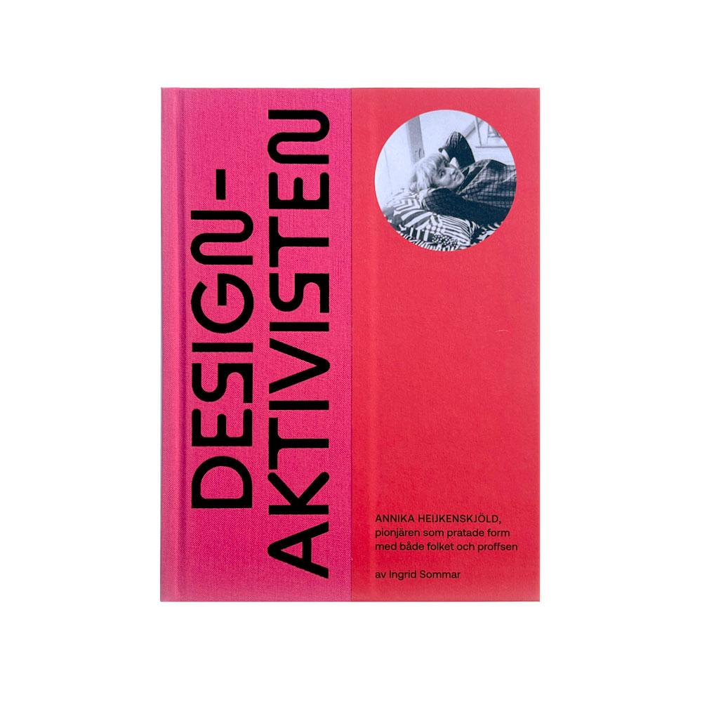 Annika Heijkenskjöld: Designaktivisten