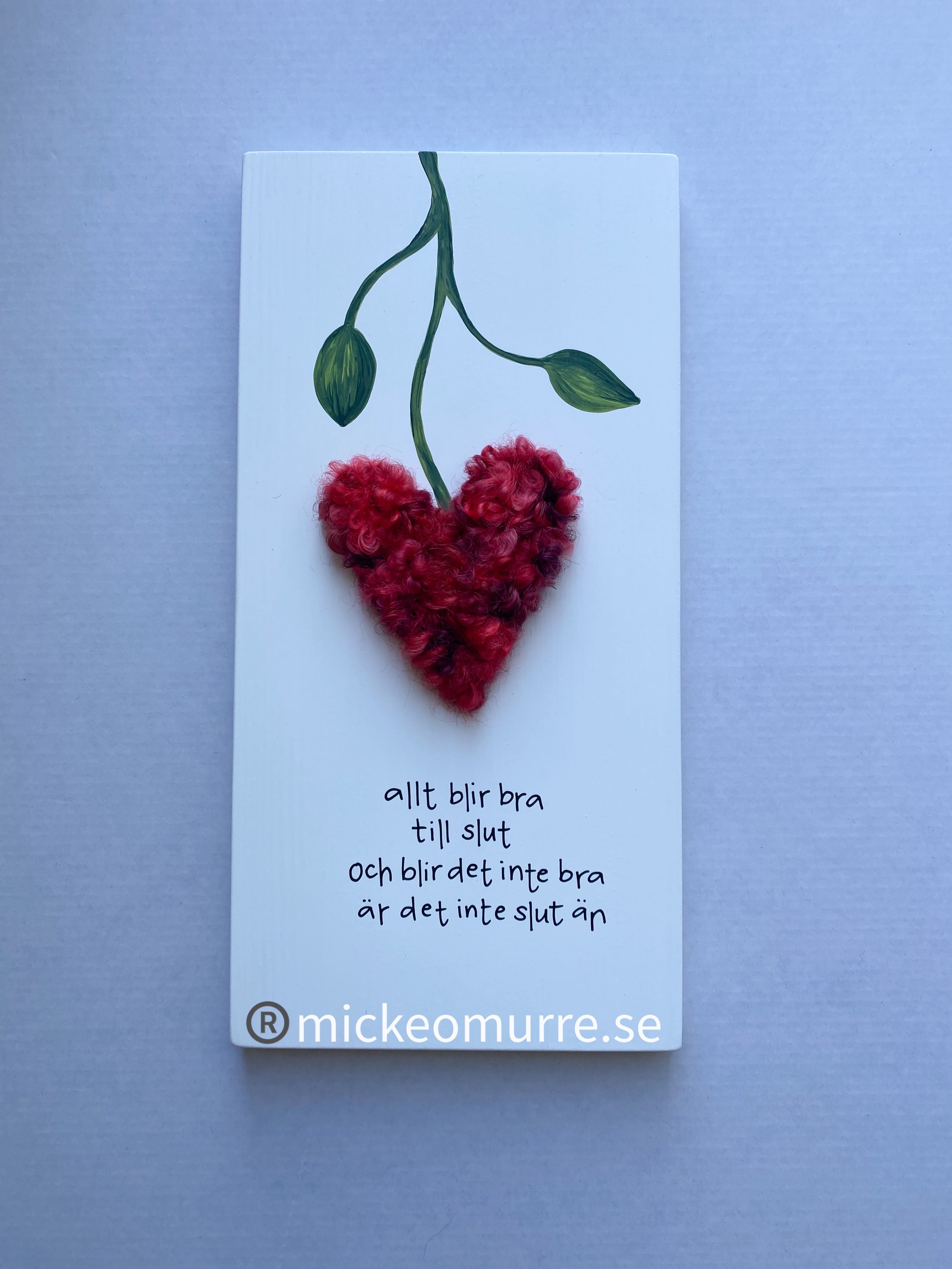 Allt blir bra till slut och blir det inte bra är det inte slut än