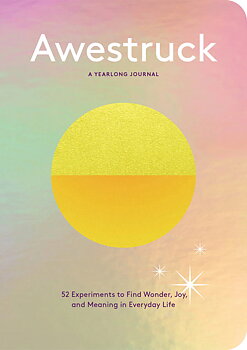 Awestruck, A Yearlong Journal