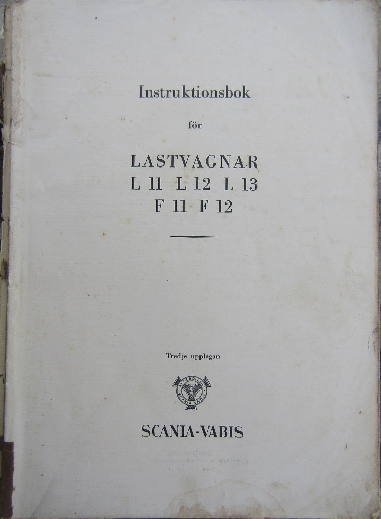 1946 Scania-Vabis L 11, L 12, L 13, F 11, F 12 Lastvagnar Instruktionsbok Nr 1