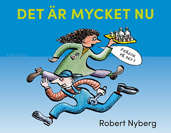 Det är mycket nu av Robert Nyberg