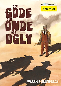 Ugly 6 -  Den gode, den onde och Ugly