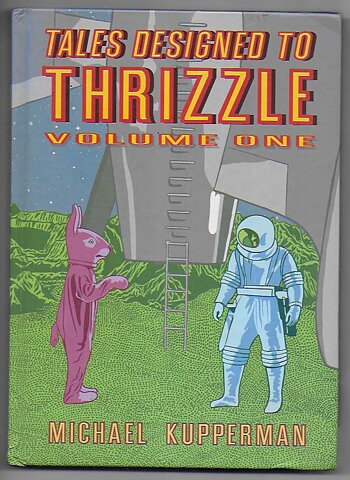 Tales Designed to Thrizzle Volume 1 HC VF Solblekt på ryggen Michael Kupperman