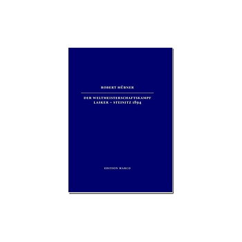 Der Weltmeisterschaftskampf Lasker-Steinitz 1894 - Hårdpärm