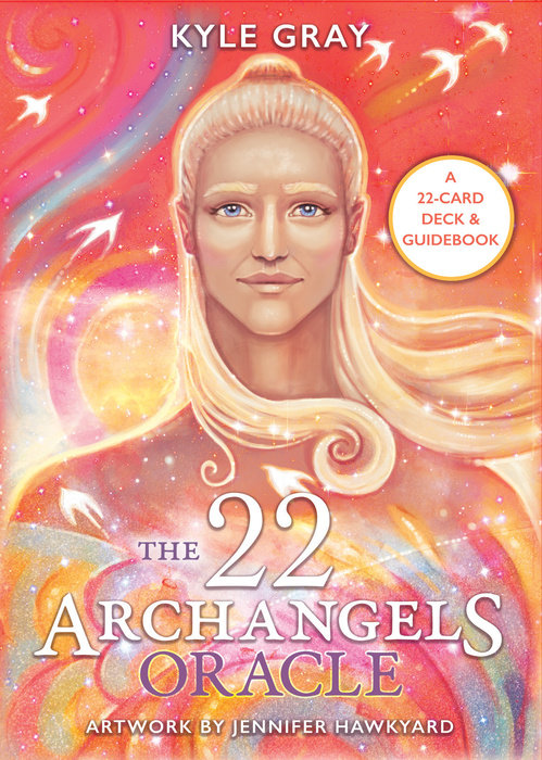 The 22 Archangels Oracle By Kyle Gray 
