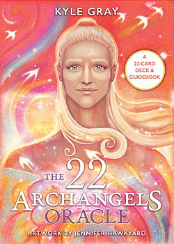 The 22 Archangels Oracle By Kyle Gray 
