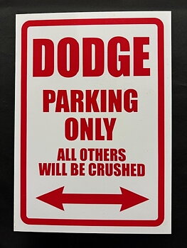 Kun Dodge-parkering Alle andre vil bli Crushead. (29,5x21 cm)