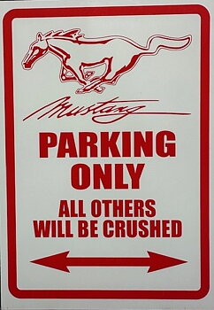 Kun Mustang-parkering, alle andre vil bli avskiltet. (29,5x21 cm)